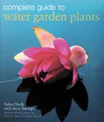 Books: Complete Guide to Water Garden Plants - H. Nash with Steve Stroupe